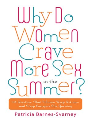 cover image of Why Do Women Crave More Sex in the Summer?